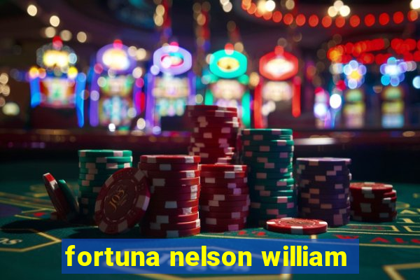 fortuna nelson william